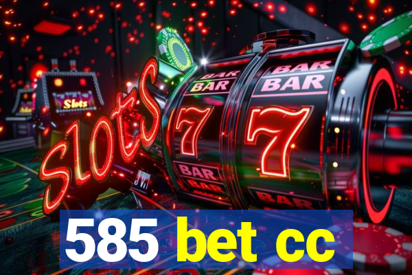 585 bet cc